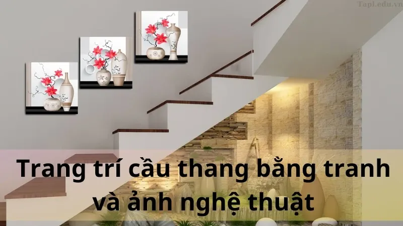 trang trí cầu thang 1