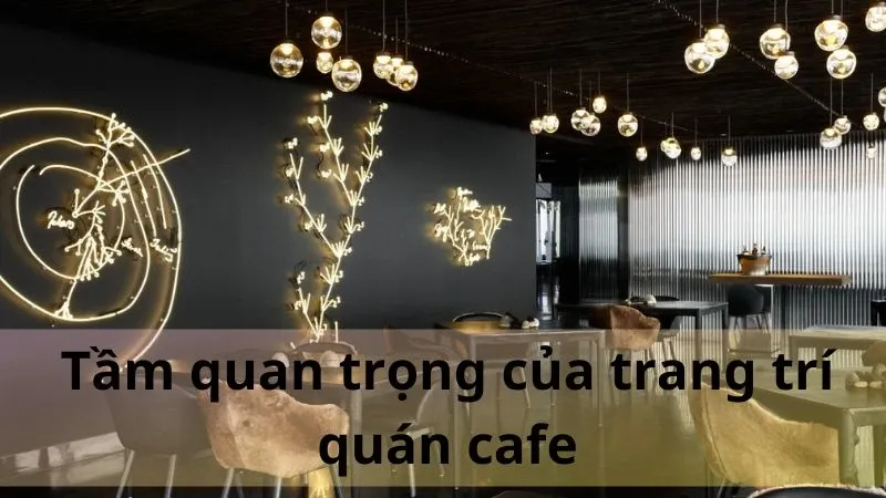 trang trí quán cafe 1