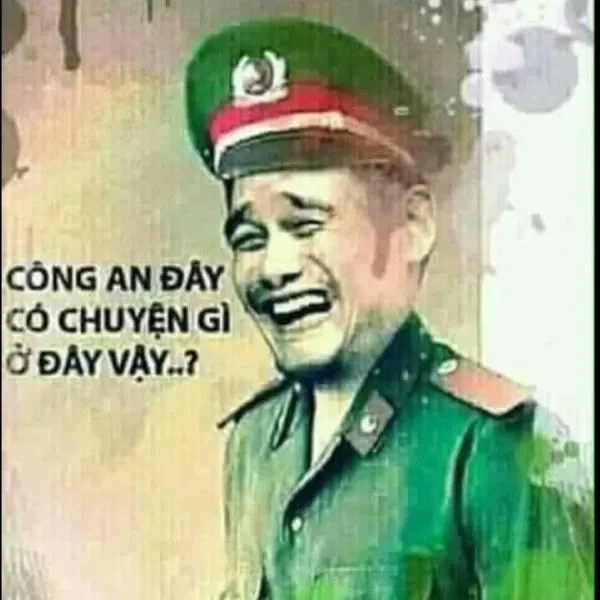 Công an Việt Nam meme với hình ảnh hài hước và vui nhộn