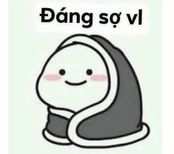 Ai sợ thì đi về meme hài hước và đáng yêu phù hợp mọi người