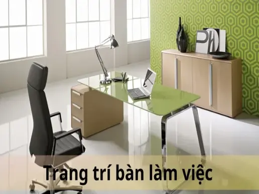 Tổng hợp các cách trang trí bàn làm việc đẹp mắt giúp tăng năng suất làm việc