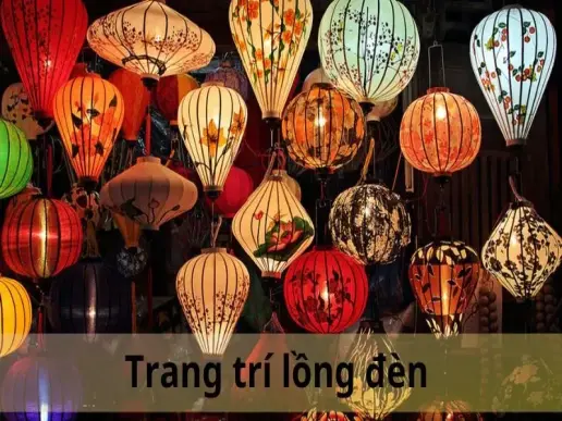 Hé lộ 5 cách trang trí lồng đèn đẹp mắt, ấn tượng và vô cùng đơn giản