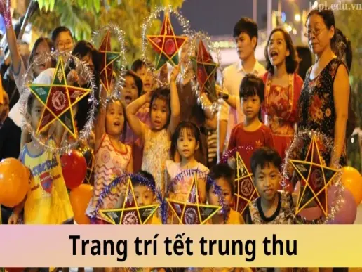 Hương dẫn bạn các cách trang trí trung thu độc đáo và ấn tượng nhất