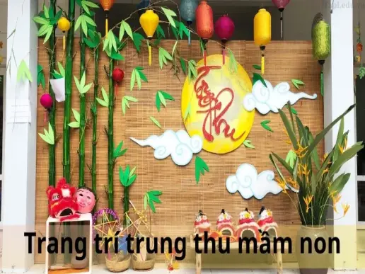 Hướng dẫn cách trang trí Trung Thu mầm non đẹp mắt, sáng tạo và đơn giản