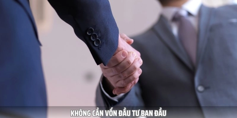 Khi trở thành đối tác chính thức, bạn sẽ không cần bỏ ra vốn đầu tư ban đầu