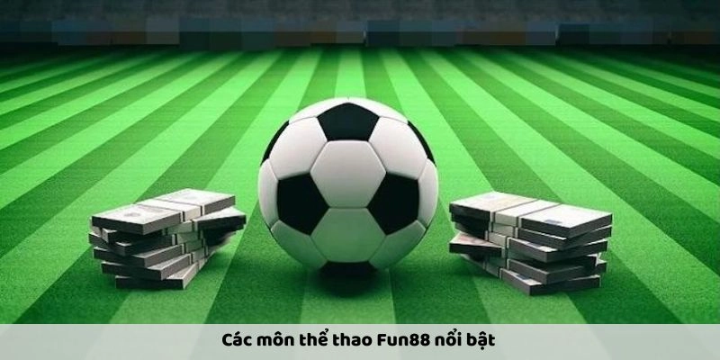 Các trò chơi thể thao Fun88 nên trải nghiệm