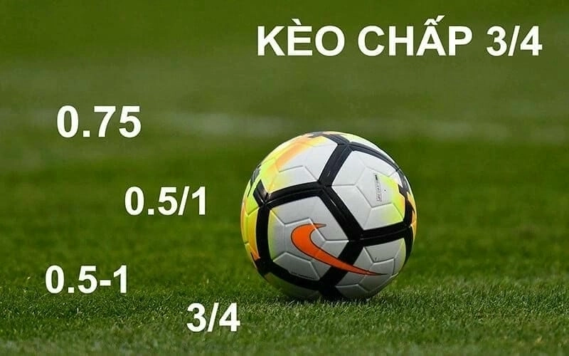 Tầm quan trọng của việc hiểu kèo 3/4