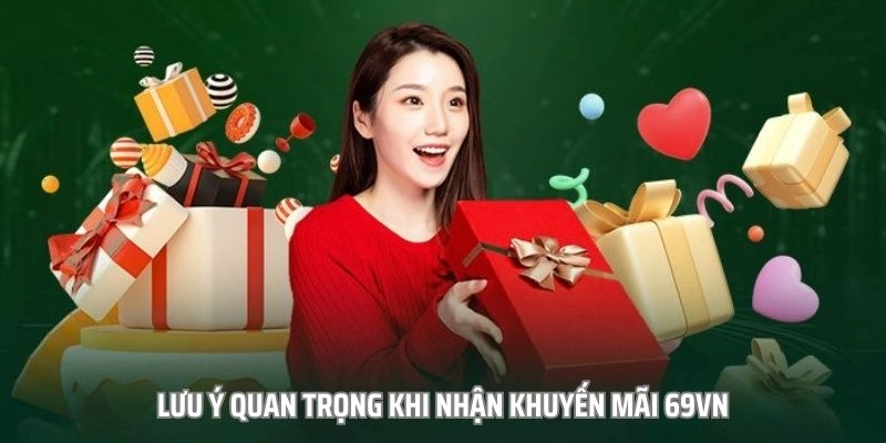 5 lưu ý game thủ cần nắm khi tham gia khuyến mãi 69VN