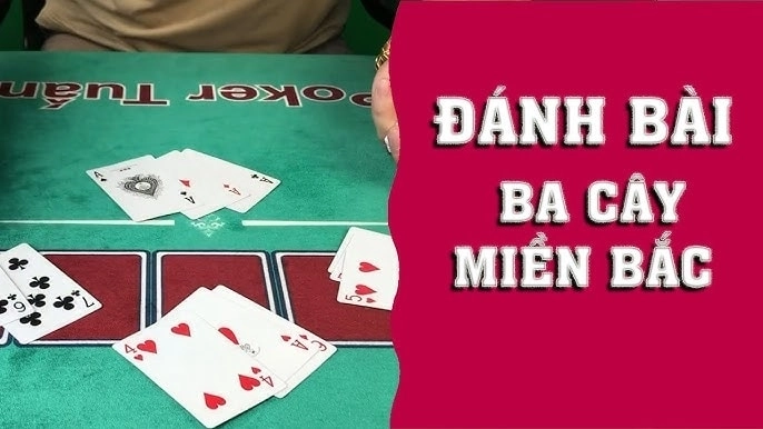 Luật chơi bài 3 cây miền Bắc