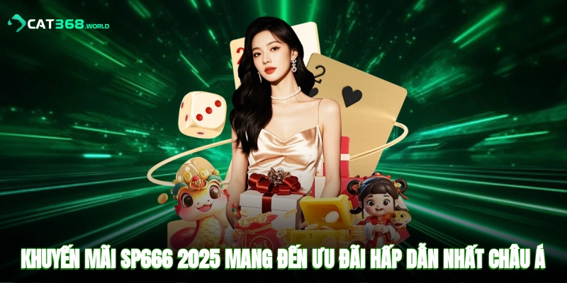 Khuyến mãi SP666 2025 mang đến ưu đãi hấp dẫn nhất châu Á