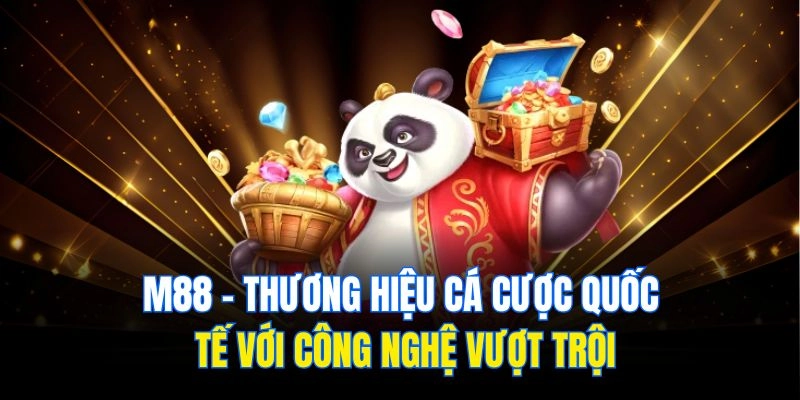 M88 – thương hiệu cá cược quốc tế với công nghệ vượt trội