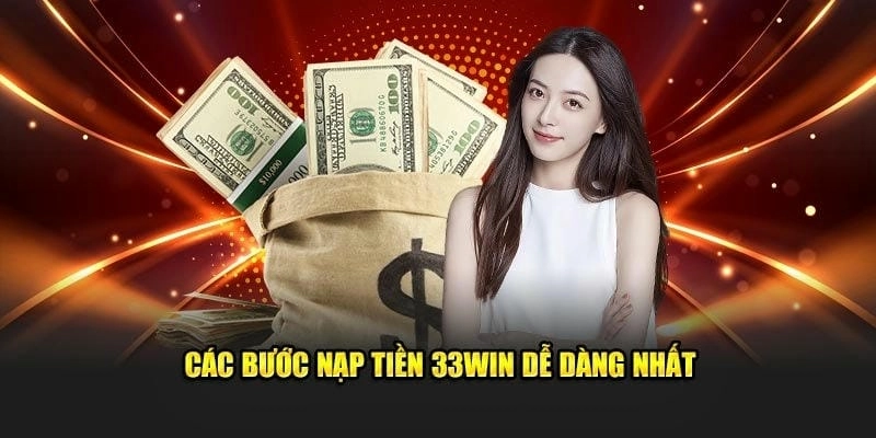 Hướng dẫn nạp tiền 33win chi tiết cho người mới