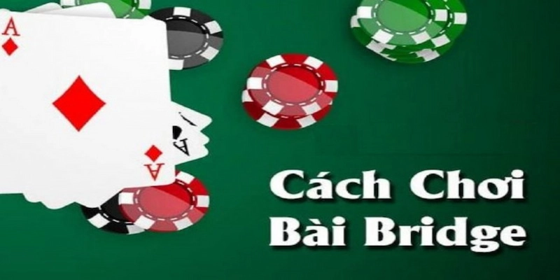 Luật chơi bài Bridge Vnd88 dành cho hội viên mới
