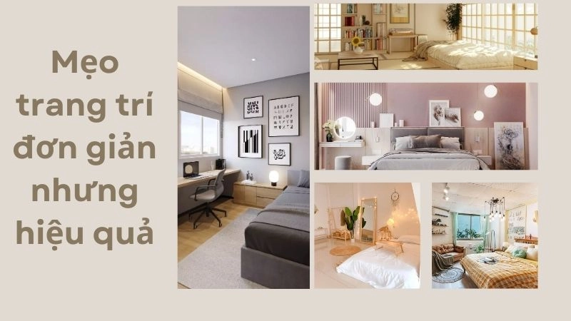 Mẹo trang trí đơn giản nhưng hiệu quả