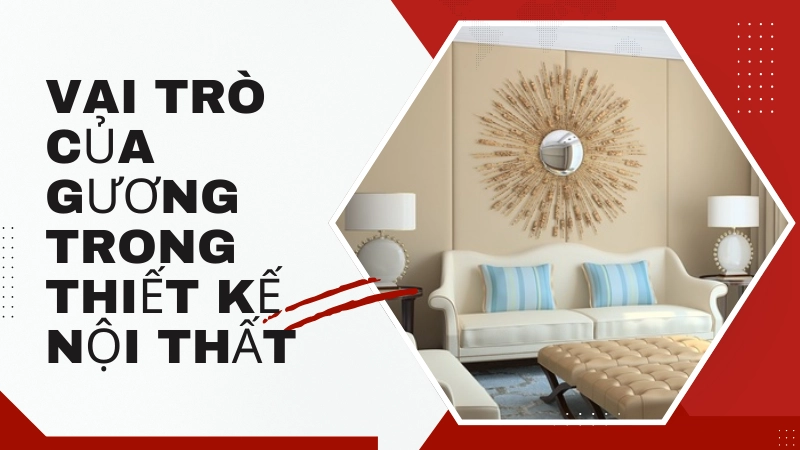 Vai trò của gương trang trí trong không gian sống