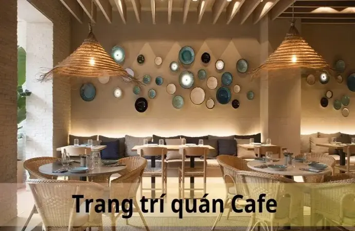 5 cách trang trí quán Cafe đẹp, độc đáo, thu hút khách ngay từ cái nhìn đầu tiên