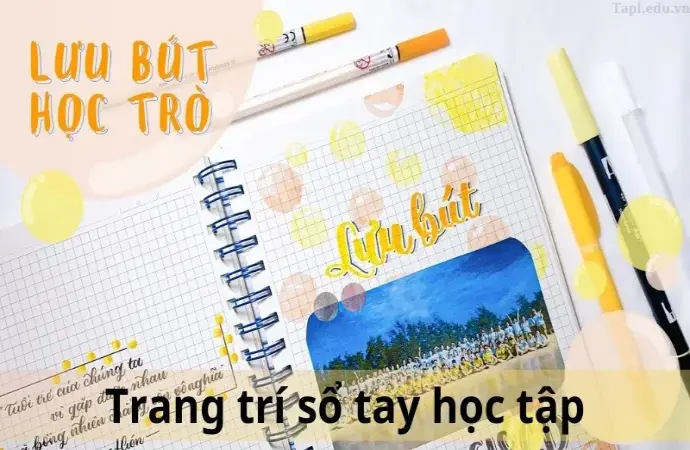 Hé lộ 10 cách trang trí sổ tay học tập độc đáo, ấn tượng và đơn giản nhất