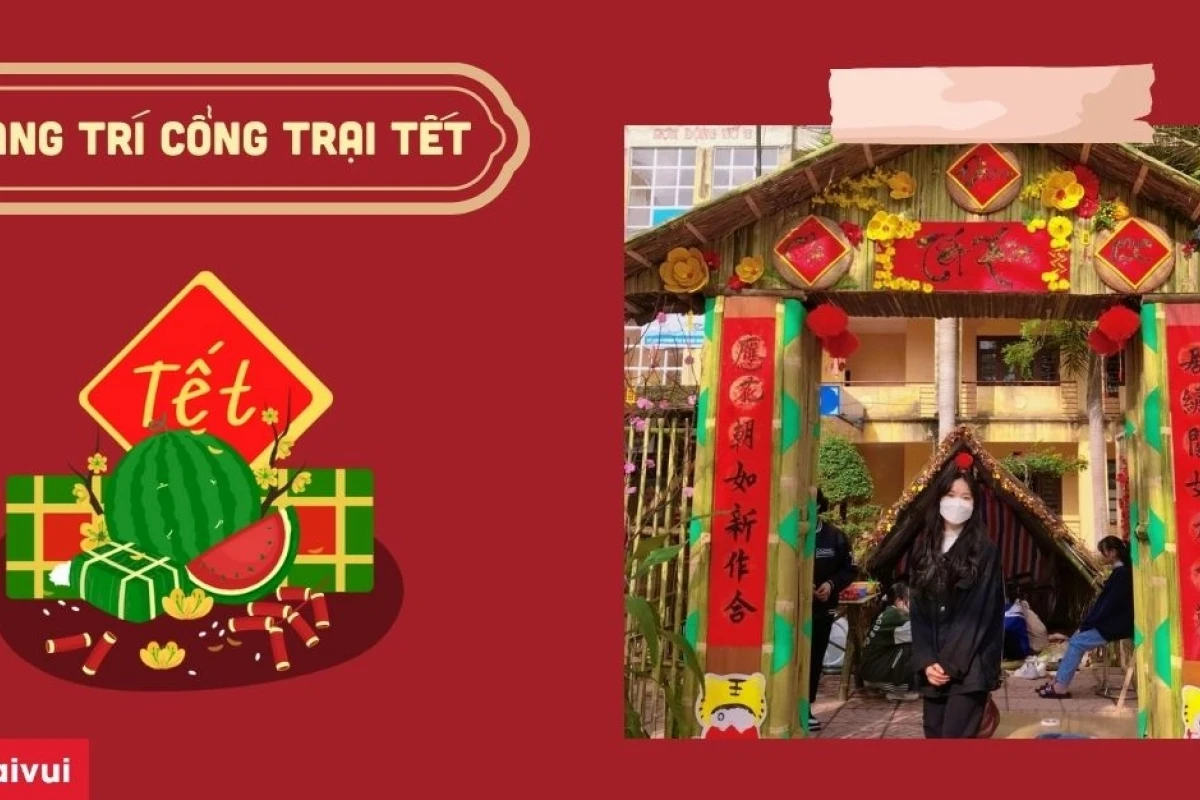 Bí quyết trang trí cổng trại Tết 2026 ấn tượng và thu hút