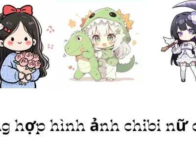 Tuyển tập hình ảnh chibi nữ cute gây sốt cộng đồng mạng