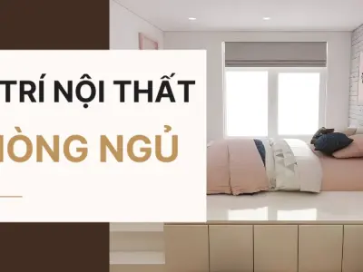 Cách sắp xếp nội thất phòng ngủ nhỏ vẫn tạo không gian chill